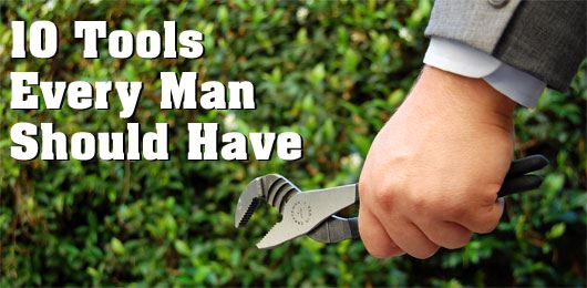 Инструменты 10, которые должен иметь каждый мужчина