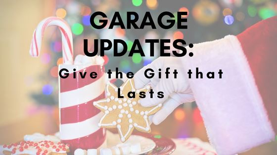 Garage Updates%3A Schenken Sie ein Geschenk, das lange hält